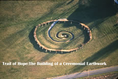 “the trail of hope: the building of a ceremonial earthwork ”